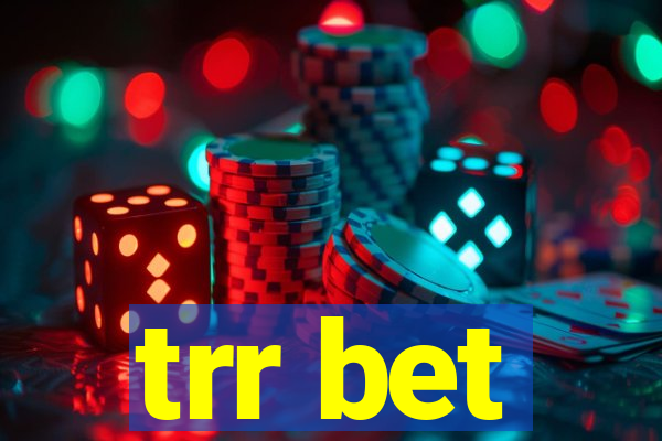 trr bet